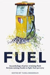 Fuel: An Anthology of Prize-Winning Flash Fictions Raising Funds to Fight Fuel Poverty - Tania Hershman - 9781739297404