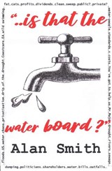 is "..is that the water board?" - Alan Smith - 9781739298401