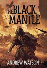 The Black Mantle - Andrew Watson - 9781739340049