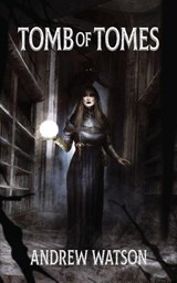 Tomb of Tomes - Andrew Watson - 9781739340087