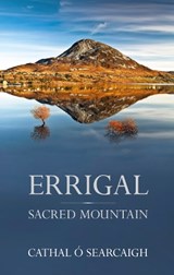 Errigal: Sacred Mountain - Cathal O'Searcaigh - 9781739353711