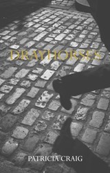 Drayhorses - Patricia Craig - 9781739353766