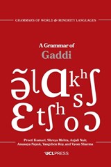 A Grammar of Gaddi - Preeti Kumari ; Shreya Mehta ; Anjali Nair ; Anusuya Nayak ; Yangchen Roy ; Vyom Sharma - 9781739354282