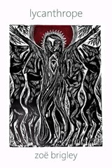 Lycanthrope - Zoë Brigley - 9781739361433