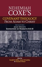 Nehemiah Coxe's Covenant Theology -  - 9781739365332