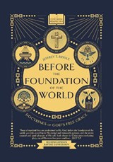 Before the Foundation of the World - Jeffrey Riddle - 9781739365349