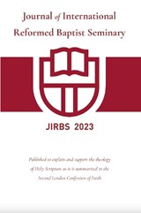 Journal of International Reformed Baptist Seminary 2023 -  - 9781739365394