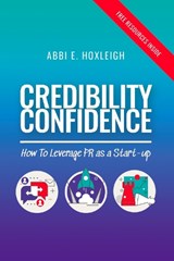Credibility Confidence - Abbi e. Hoxleigh - 9781739377007