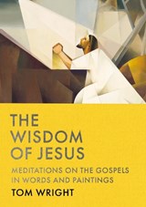 The Wisdom of Jesus - Tom Wright - 9781739417871