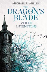 The Dragon's Blade - Michael R Miller - 9781739429010
