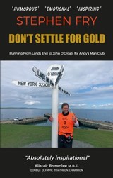Don’t Don’t Settle For Gold - Stephen Fry - 9781739437503