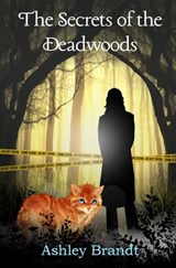 The Secrets of the Deadwoods - Ashley Brandt - 9781739453220