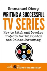 Writing a Successful TV Series - Emmanuel Oberg - 9781739464714