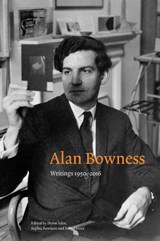 Alan Bowness - Dawn Ades ; Sophie Bowness ; Toby Treves - 9781739469429