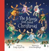 The Moose That Saved Christmas  - Emily Lloyd-Gale - 9781739475505