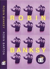 ROBIN BANKSY - ROBIN BARTON - 9781739477943