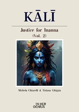 KALI: Justice for Inanna (Vol.2) - Michela Chiarelli ; Tiziana Ghiggia - 9781739483388
