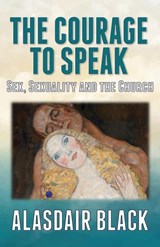 The Courage to Speak - Alasdair Black - 9781739484583