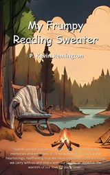 My Frumpy Reading Sweater - P. Kevin Remington - 9781739516635