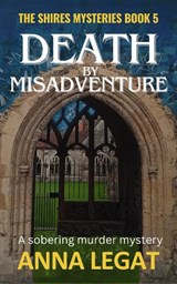 Death by Misadventure - Anna Legat - 9781739548223
