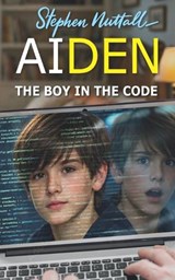 The Boy in the Code - Stephen Nuttall - 9781739567064