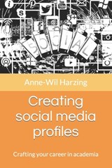 Creating social media profiles: Crafting your career in academia - Anne-Wil Harzing - 9781739609740