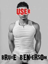 User - Bruce Benderson - 9781739638207