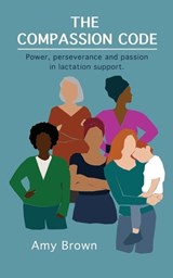 The Compassion Code - BROWN,  Amy - 9781739692919