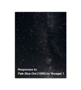 Responses to Pale Blue Dot (1990) by Voyager 1 - Richard Porter - 9781739702939