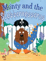 Monty and the Slobbernosserus - SANDERS,  Mt - 9781739704971