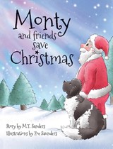 Monty and Friends Save Christmas - Mt Sanders - 9781739704988