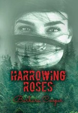 Harrowing Roses - Barbara Cooper - 9781739717216