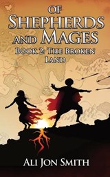 Of Shepherds and Mages Book 2 - Ali Jon Smith - 9781739756727