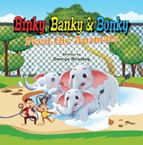 Binky, Banky & Bonky Feed The Animals - George Bradley - 9781739773113