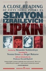 A Close Reading of Fifty-three Poems by Semyon Izrailevich Lipkin - Yvonne Green - 9781739778521
