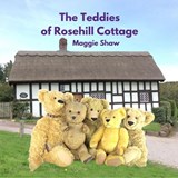 The Teddies of Rosehill Cottage - Maggie Shaw - 9781739780111