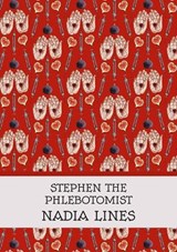 Stephen the Phlebotomist - LINES,  Nadia - 9781739827458