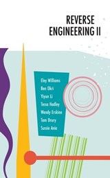 Reverse Engineering II - Ben Okri ; Wendy Erskine ; Tessa Hadley ; Yiyun Li ; Williams Eley ; Tom Drury ; Sussie Anie - 9781739830120