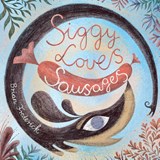 Siggy Loves Sausages - Brian Frederick - 9781739906412