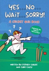 Yes ... No ... Wait ... Sorry! - Stephen Chalke ; Chris Coley - 9781739929312