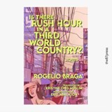 Is There Rush Hour in A Third World Country? - Rogelio Braga - 9781739954741