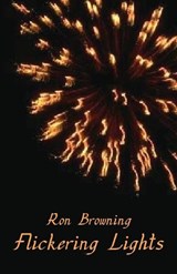 Flickering Lights - Browning Ron - 9781740277099