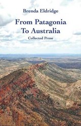 From Patagonia to Australia - Brenda Eldridge - 9781740278980