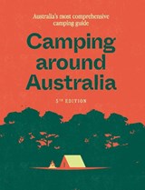 Camping around Australia 5th ed - Hardie Grant Explore - 9781741178234