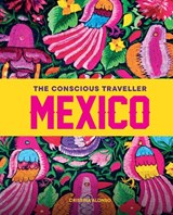 The Conscious Traveller Mexico - Cristina Alonso - 9781741179415