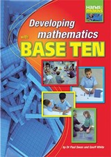 Developing Mathematics with Base 10 - Paul Swan ; Geoff White - 9781741261592