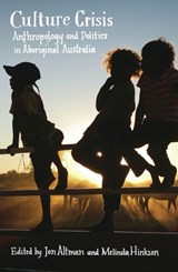Culture Crisis - Jon C. Altman ; Melinda Hinkson - 9781742232256