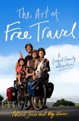 The Art of Free Travel - Patrick Jones ; Meg Ulman - 9781742234434