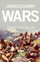 Unnecessary Wars - Henry Reynolds - 9781742234809