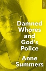 Damned Whores and God's Police - Anne Summers - 9781742234908